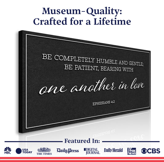 Be Completely Humble And Gentle - Ephesians 4:2 Faith Sign II