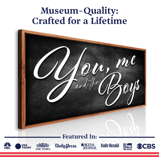 You Me and the Boys Farmhouse Family Sign II