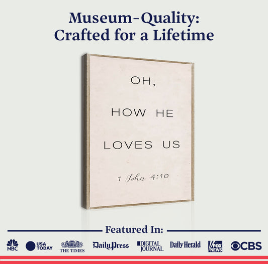 1 John 4:9-10 Oh How He Loves Us Faith Sign II