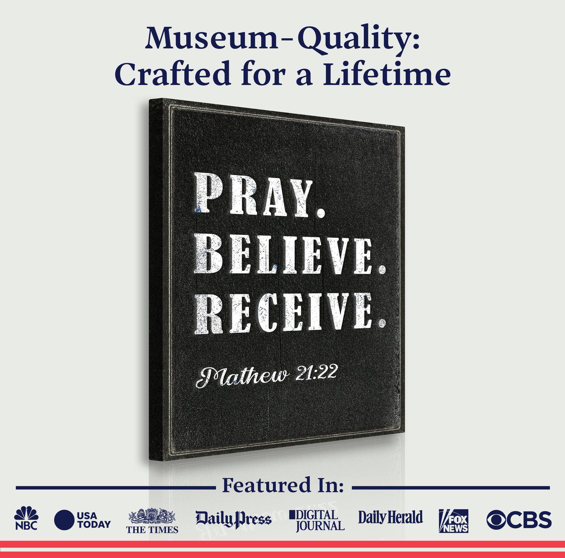 Matthew 21:22 - Pray Believe Receive Faith Sign IV