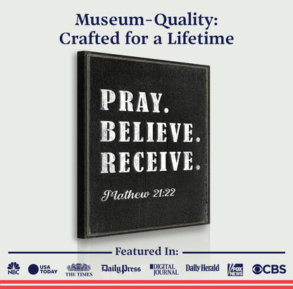 Matthew 21:22 - Pray Believe Receive Faith Sign IV