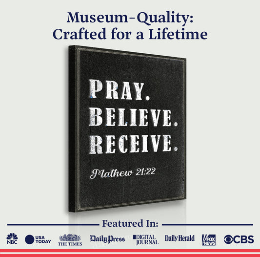 Matthew 21:22 - Pray Believe Receive Faith Sign IV