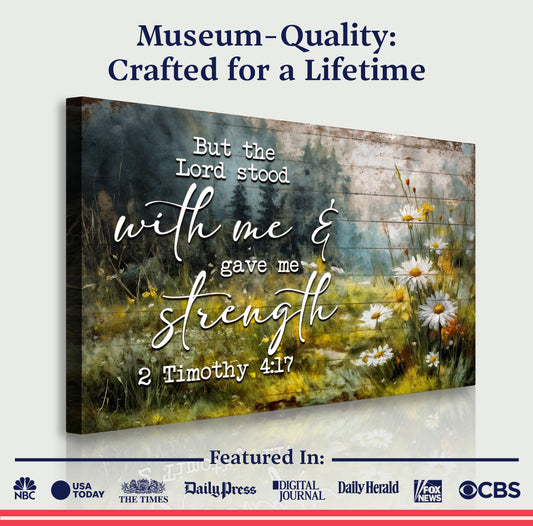 2 Timothy 4:17 - But The Lord Stood With Me Faith Sign