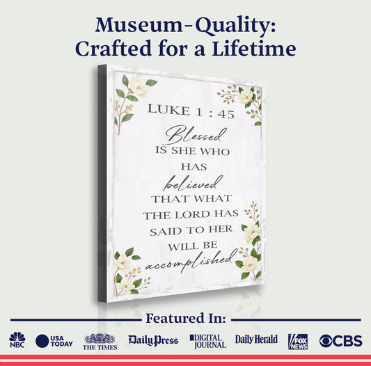 Blessed Is She Who Has Believed - Luke 1:45 Faith Wall Art II