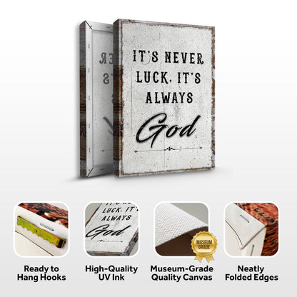 It's Never Luck, It's Always God Faith Wall Art