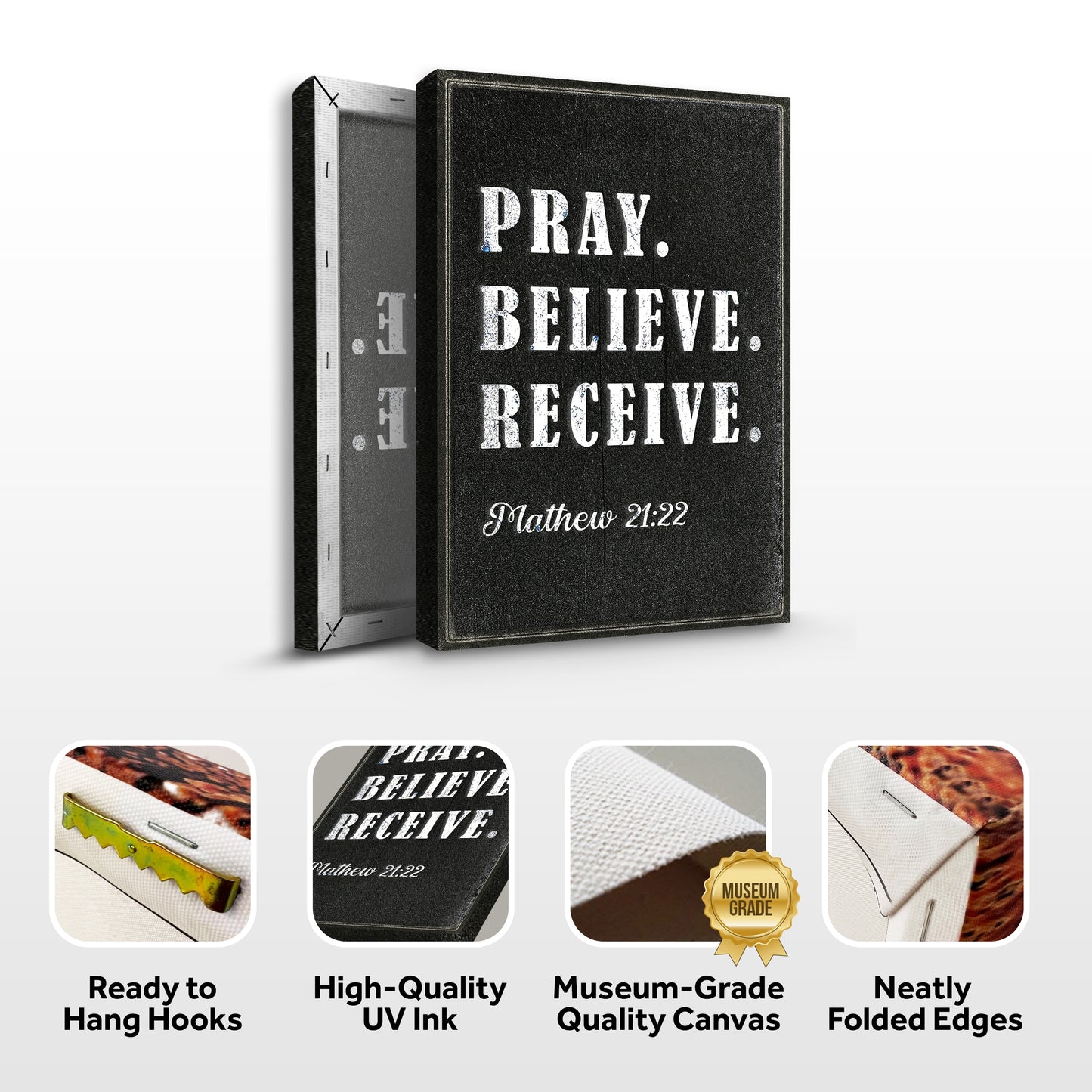 Matthew 21:22 - Pray Believe Receive Faith Sign IV