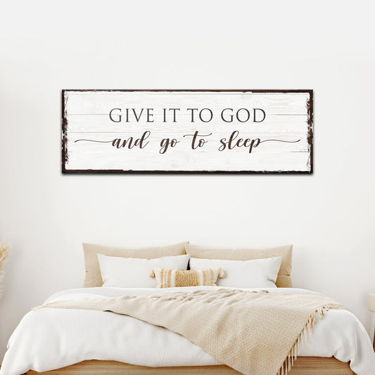 Give It To God And Go To Sleep Sign VI