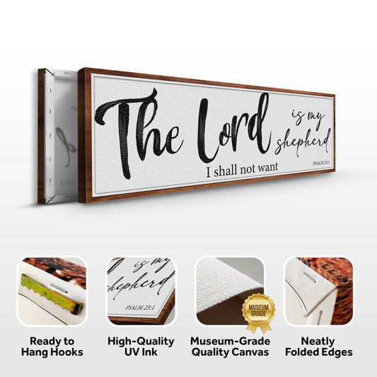 The Lord Is My Shepherd I Shall Not Want Psalm 23:1 Faith Sign III