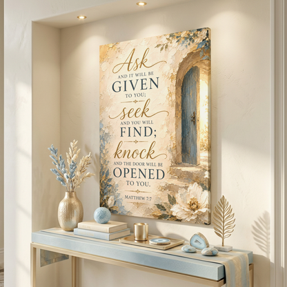 Ask And It Will Be Given To You - Matthew 7:7