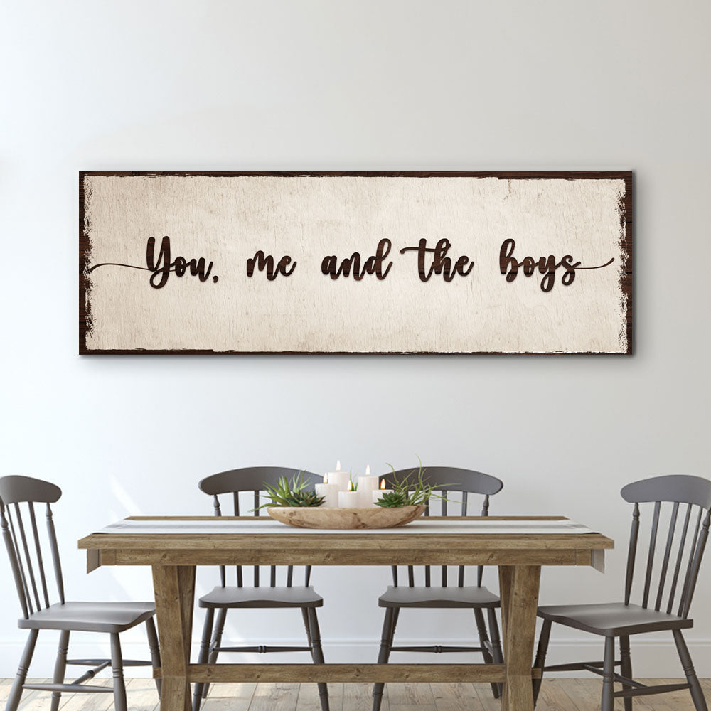 You, Me, And The Boys Sign IV (Free Shipping)