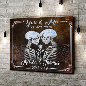 We Got This Skeleton Couple Sign IV