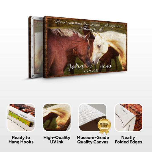 Loved You Then, Love You Still Horse Couple Sign II