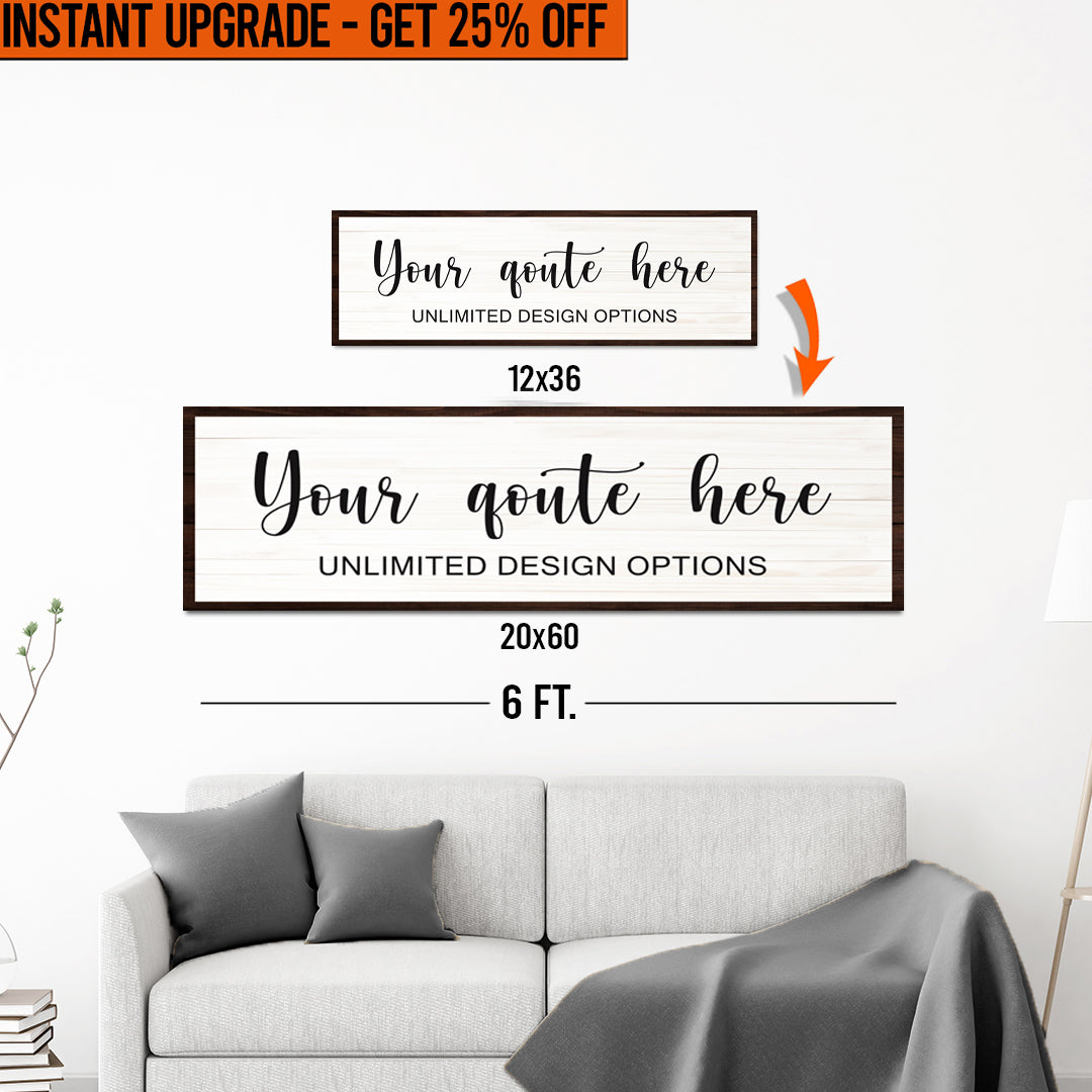 Upgrade Your 'Custom Quote' (Style 2) Canvas To 20x60 Inches