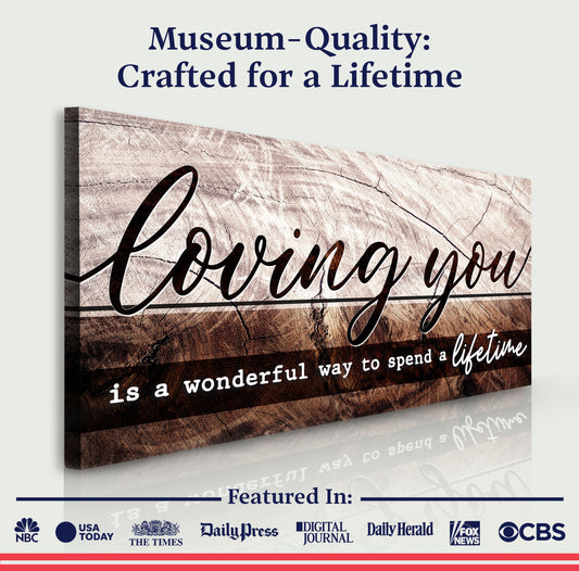 Loving You Is A Wonderful Way To Spend A Lifetime Sign II