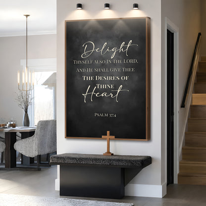 Delight Thyself - Psalm 37:4 Faith Sign