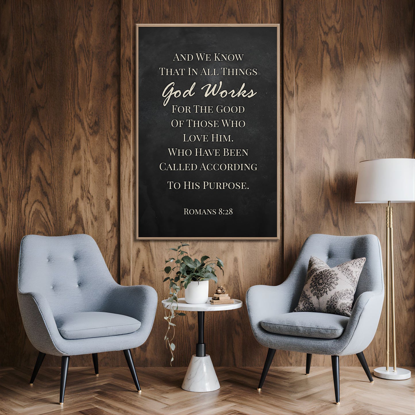 Those Who Love God - Romans 8:28 Faith Sign