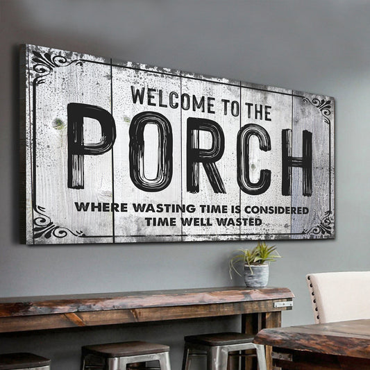 Welcome To The Porch Sign Style 2 - Image by Tailored Canvases