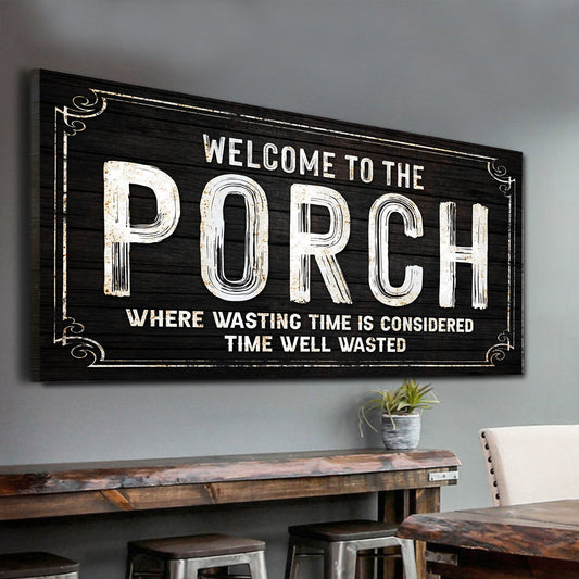 Welcome To The Porch Sign Style 3 - Image by Tailored Canvases