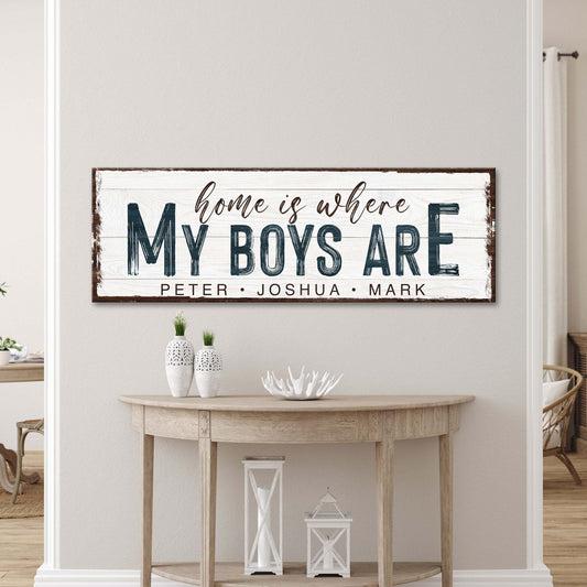 Home Is Where My Boys Are Family Sign