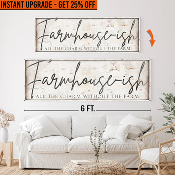 Upgrade Your 20x60 Inches 'Farmhouse-ish Sign IV' Canvas To 24x72 Inches