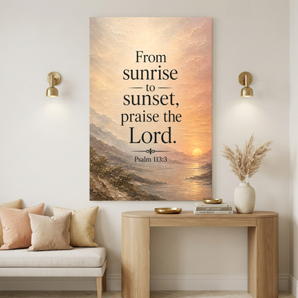 From Sunrise To Sunset Praise The Lord - Psalm 113:3