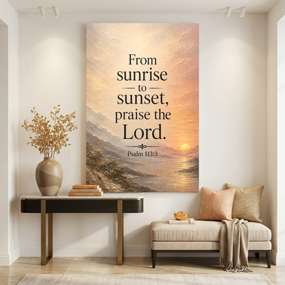 From Sunrise To Sunset Praise The Lord - Psalm 113:3
