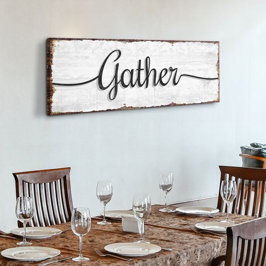 Gather Wall Art Sign Style 1 - Image by Tailored Canvases