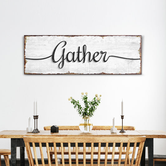 Gather Wall Art Sign Style 1 - Image by Tailored Canvases