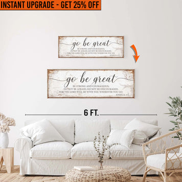 Upgrade Your 36x12 Inches Canvas 'Go Be Great' To 48x16 Inches Canvas