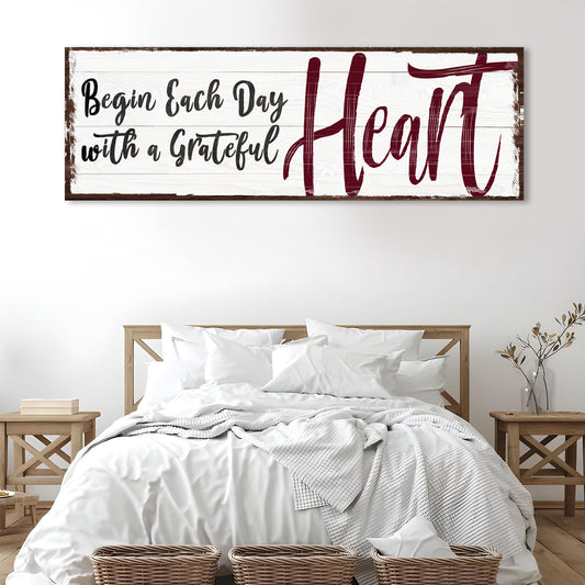 Begin Each Day with a Grateful Heart  Inspirational Sign II