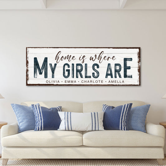 Home Is Where My Girls Are Sign - Image by Tailored Canvases