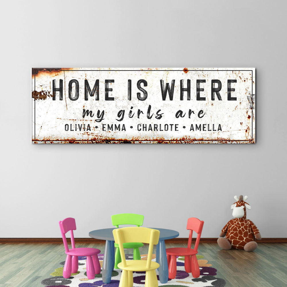 Home Is Where My Girls Are Sign VI Style 1 - Image by Tailored Canvases