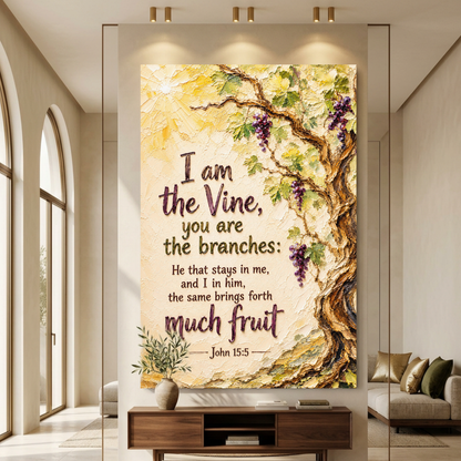 I Am The Vine You Are The Branches - John 15:5