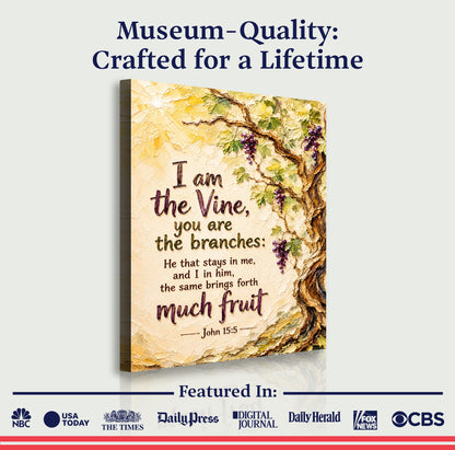 I Am The Vine You Are The Branches - John 15:5
