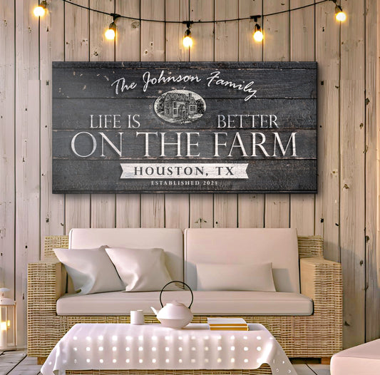 Life is Better on the Farm Sign Style 5 - Image by Tailored Canvases