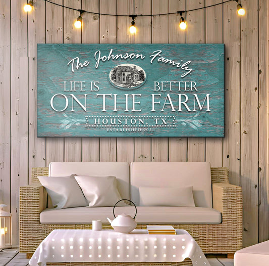 Life is Better on the Farm Sign Style 6 - Image by Tailored Canvases