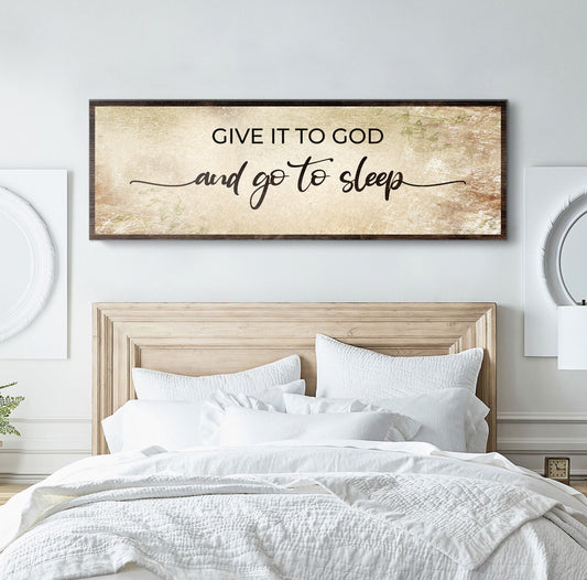 Give It To God And Go To Sleep Sign II Style 4 - Image by Tailored Canvases