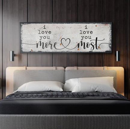 I Love You More I Love You Most Sign Style 2 - Image by Tailored Canvases