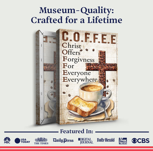 Christ And Coffee Faith Sign IV