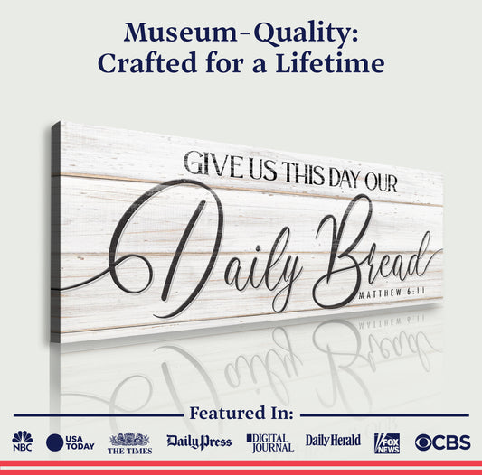 Give Us This Day Our Daily Bread Faith Sign III