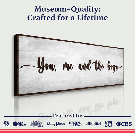 You, Me, And The Boys Sign V