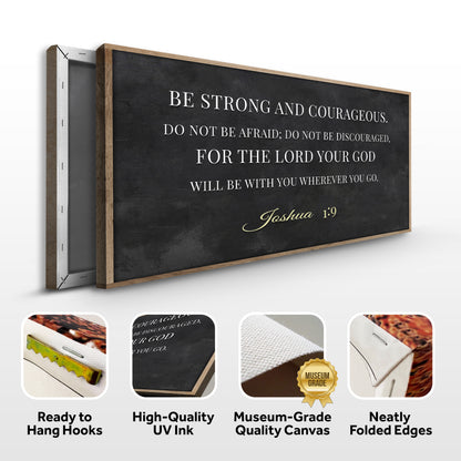 Be Strong and Courageous - Joshua 1:9 Faith Sign III