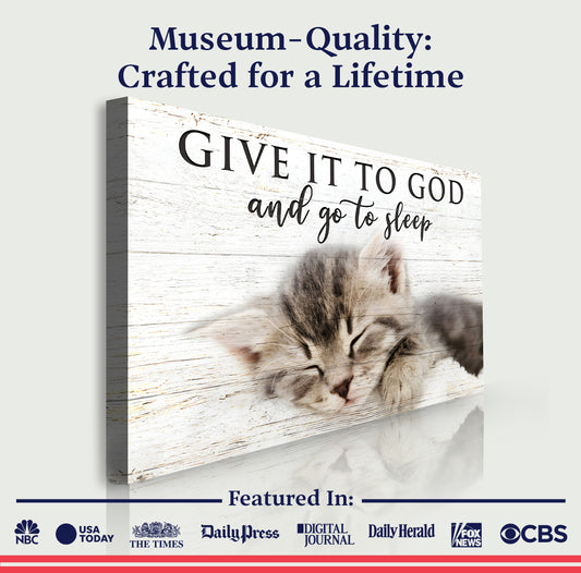 Give It to God And Go To Sleep Faith Sign VIII