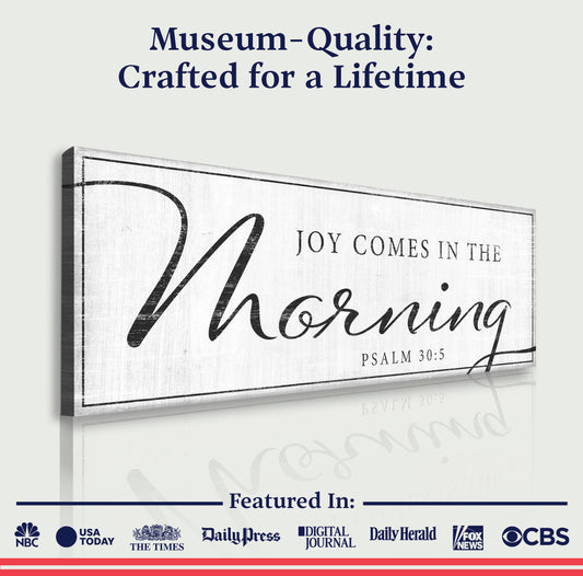 Joy Comes In The Morning Faith Sign IV - Image by Tailored Canvases