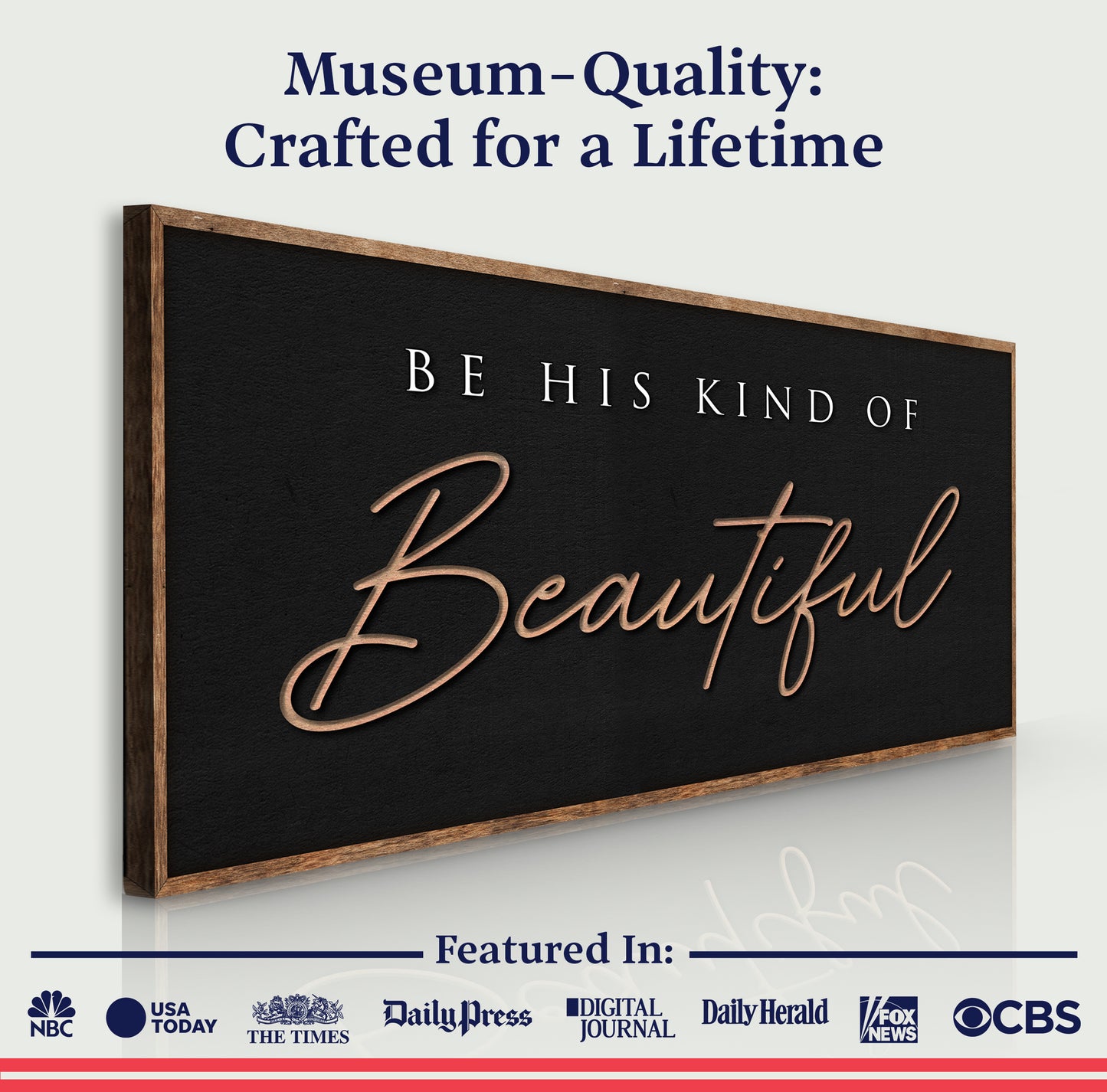 Be His Kind Of Beautiful Faith Sign