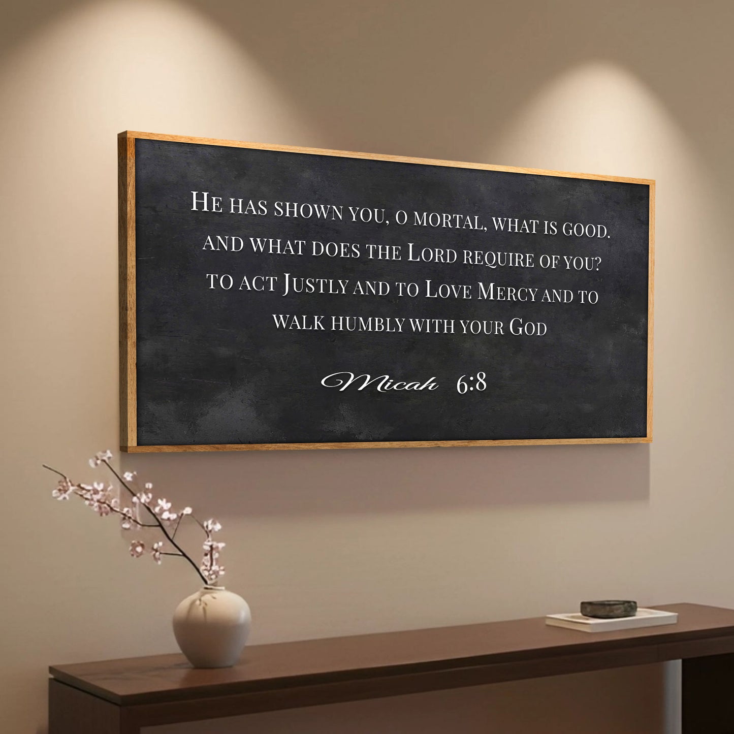 Act Justly, Love Mercy, Walk Humbly - Micah 6:8