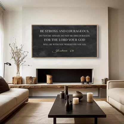 Be Strong and Courageous - Joshua 1:9 Faith Sign III