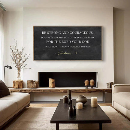 Be Strong and Courageous - Joshua 1:9 Faith Sign III
