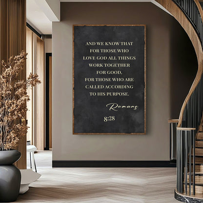 For Those Who Love God All Things Work - Romans 8:28 Bible Verse Sign