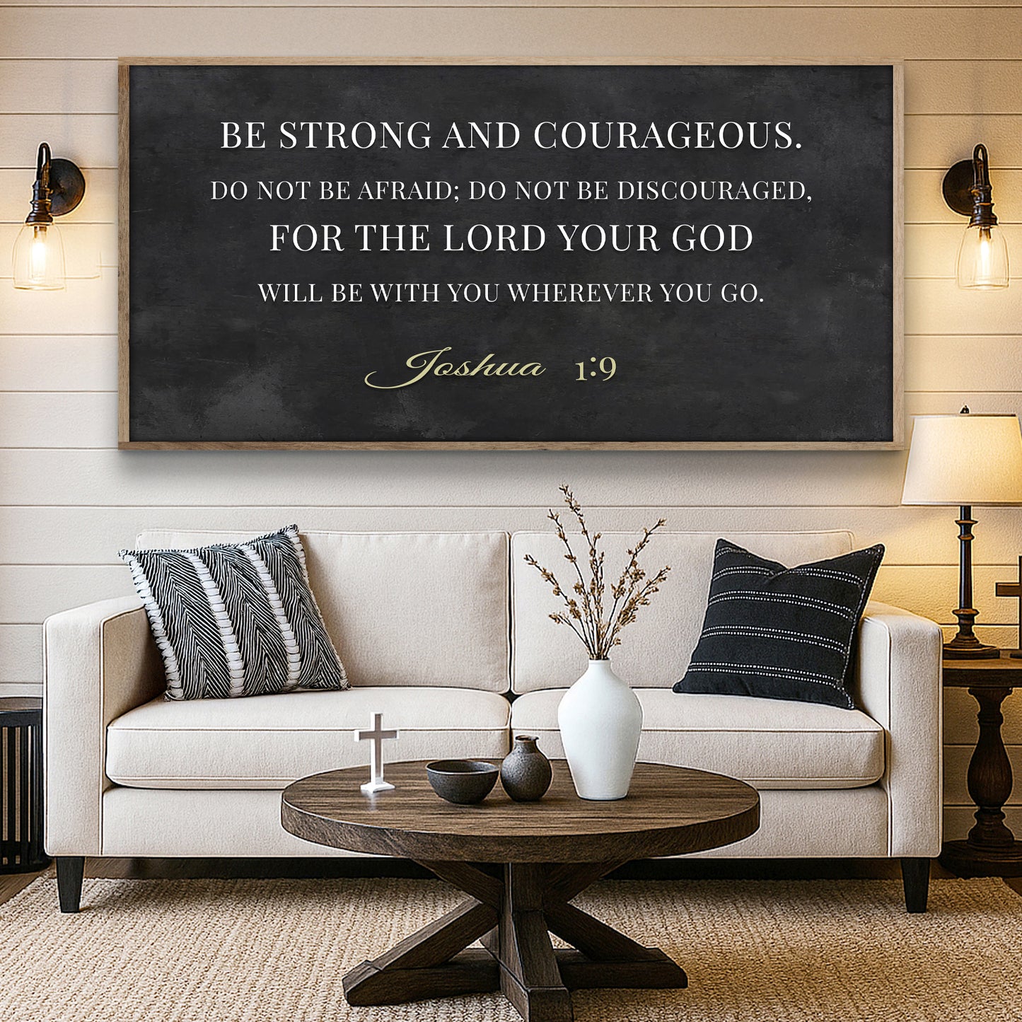 Be Strong and Courageous - Joshua 1:9 Faith Sign III